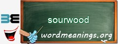 WordMeaning blackboard for sourwood